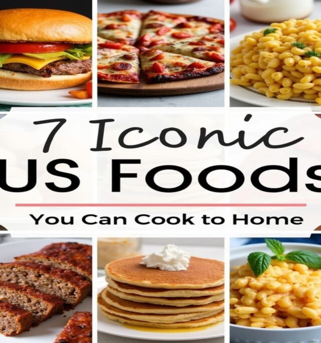 7 Iconic US Foods You Can Cook at Home