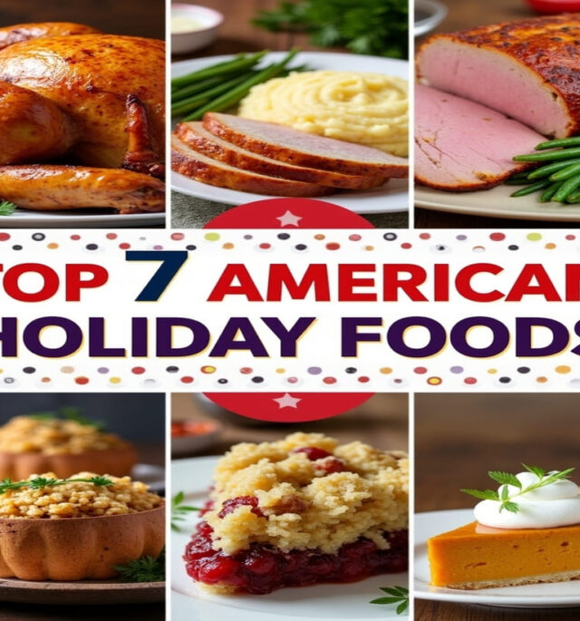 Top 7 American Holiday Foods