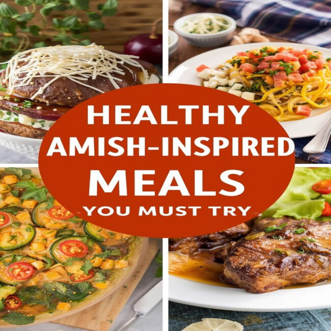 Healthy Amish-Inspired Meals You Must Try