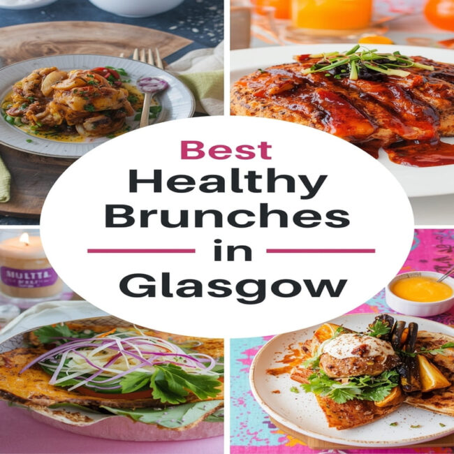Best Healthy Brunches in Glasgow